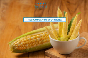 tiểu đường có ăn bắp được không